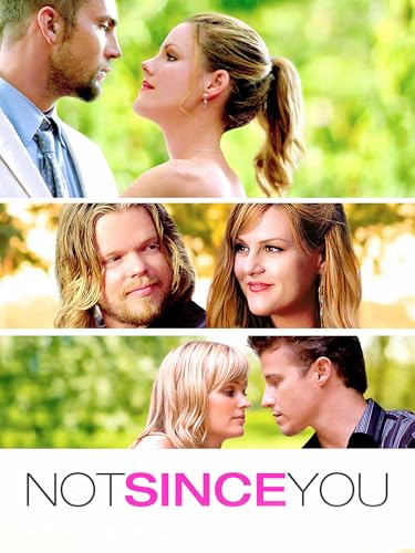 Not Since You