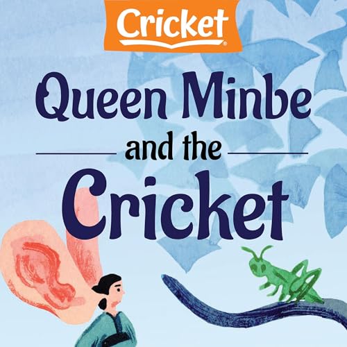 Queen Minbe and the Cricket (By B.C. Bond) episode artwork