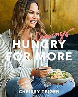Amazon Com Cravings Hungry For More A Cookbook Ebook Teigen Chrissy Sussman Adeena Kindle Store