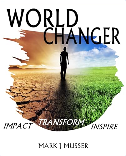 World Changer: Impact. Inspire. Transform.