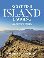 Scottish Island Bagging: The Walkhighlands Guide to the Islands of Scotland (English Edition)