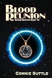 Blood Reunion: Blood Destiny, Bo... - Connie Suttle