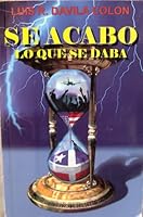 Se Acabó Lo Que Se Daba It's Over What Was Given 1881714330 Book Cover