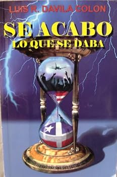 Paperback Se Acabó Lo Que Se Daba (Spanish Edition) It's Over What Was Given Book