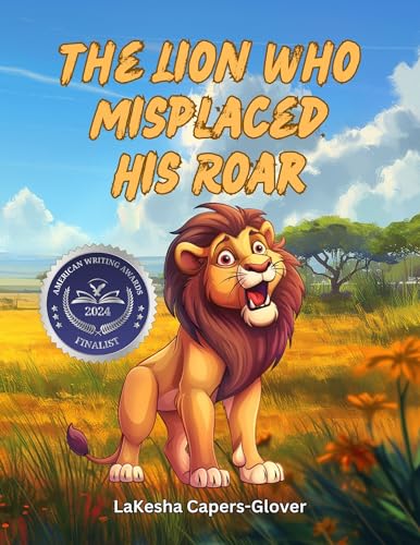 The Lion Who Misplaced His Roar
