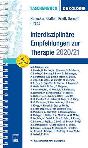 Taschenbuch Onkologie: Interdisziplinäre Empfehlungen zur Therapie 2020/2021 Taschenbuch Onkologie: Interdisziplinäre Empfehlungen zur Therapie 2020/2021