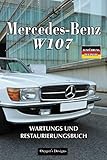 mercedes benz sl 450 convertible  MERCEDES-BENZ W107: WARTUNGS UND RESTAURIERUNGSBUCH (Deutsche Ausgaben)
