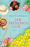 Der Frühlingsclub: Roman