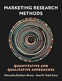 Marketing Research Methods: Quantitative and Qualitative Approaches