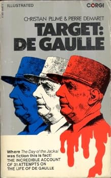 Paperback Target de Gaulle: The thirty-one attempts to assassinate the General Book