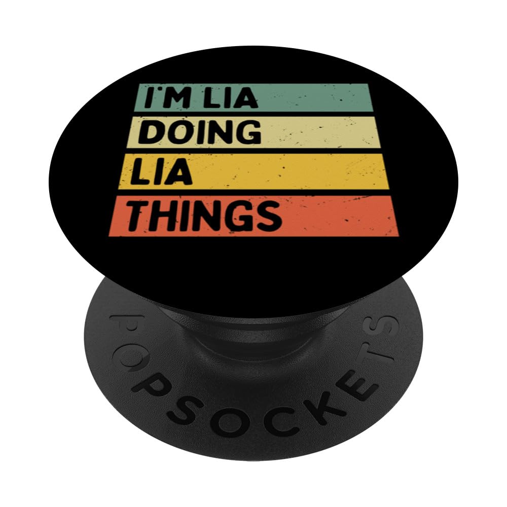 I'm Lia Doing Lia Things Funny Personalized Quote PopSockets Swappable PopGrip