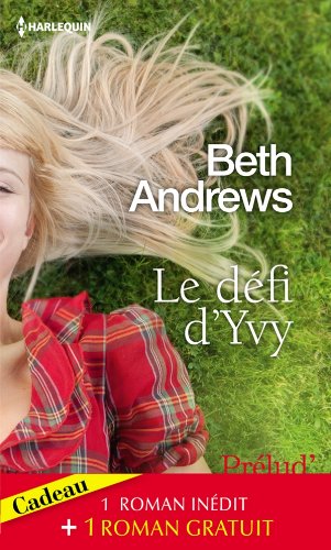 Télécharger Le défi d'Yvy - La fleur du mensonge: (promotion) livre En ligne