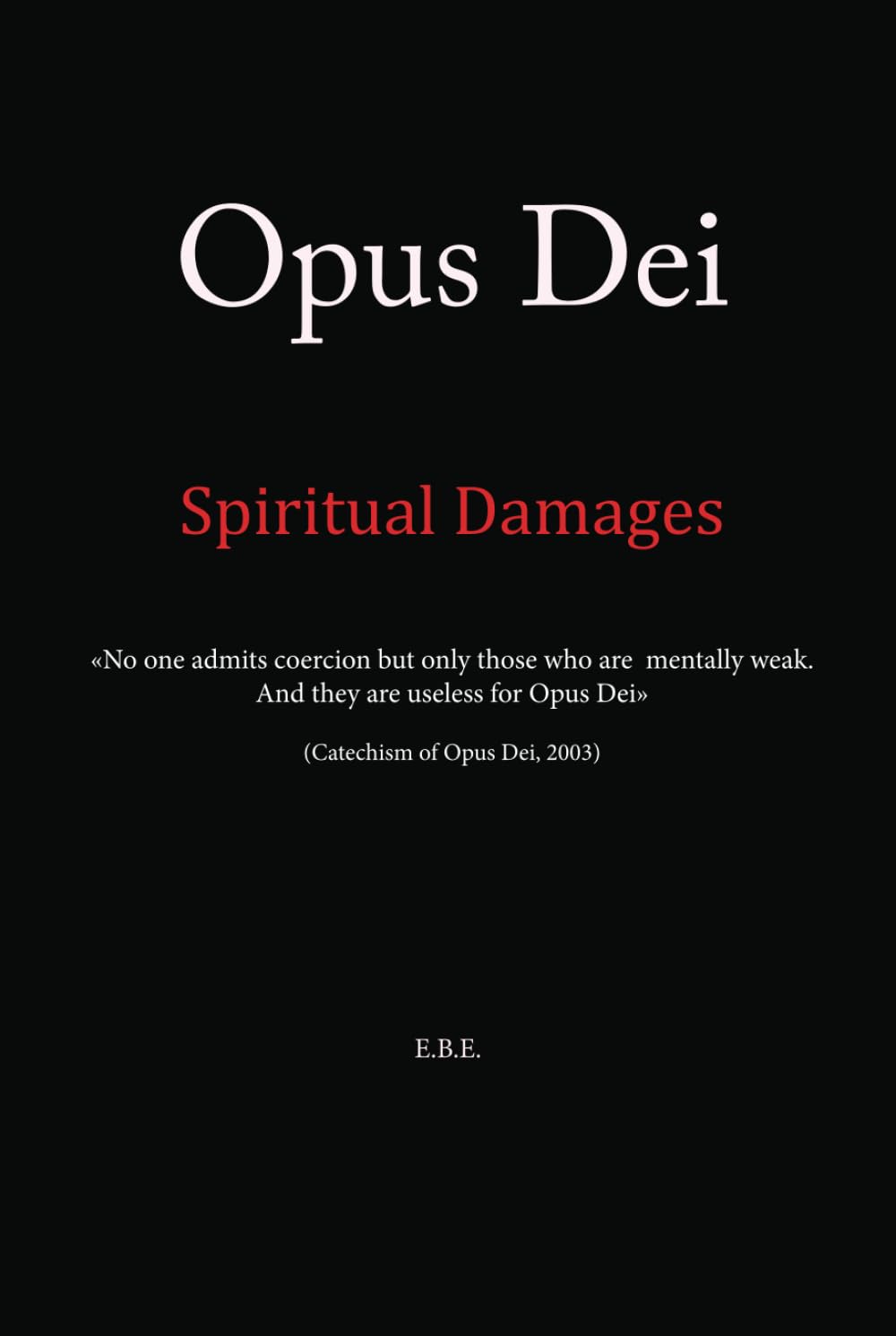 Opus Dei: Spiritual Damages