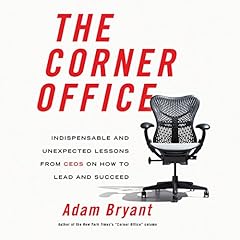 Corner Office Audiobook By Adam Bryant cover art