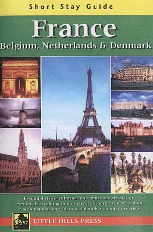 Short Stay Guide Grance: Belgium, Netherlands & Denmark