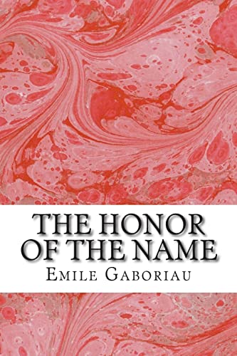 The Honor Of The Name: (Emile Gaboriau Classics... 1508936617 Book Cover
