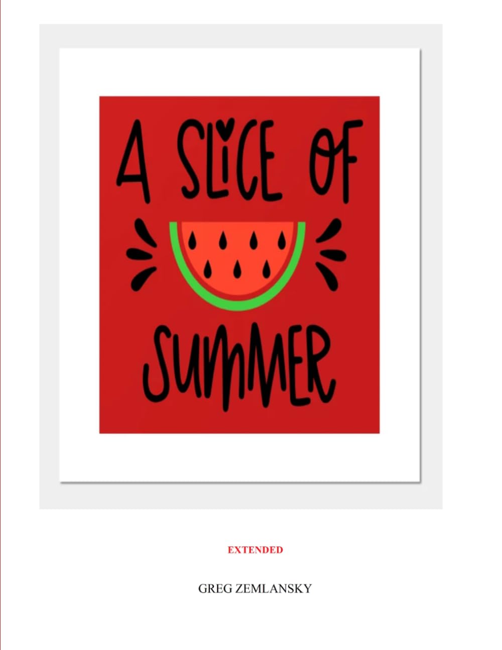 A SLICE OF SUMMER EXTENDED