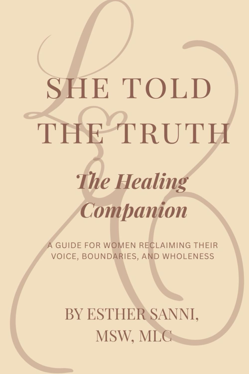 SHE TOLD THE TRUTH: The Healing Companion