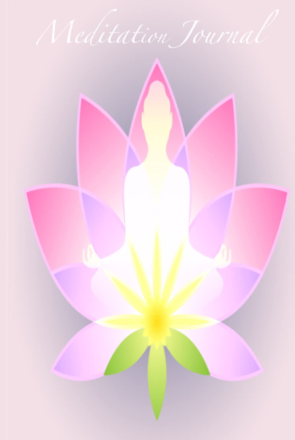 Meditation Journal: An Inspirational Diary for Your Daily Meditative Practice