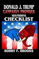 DONALD J. TRUMP CAMPAIGN PROMISES: YOUR PERSONAL CHECKLIST 1520434685 Book Cover