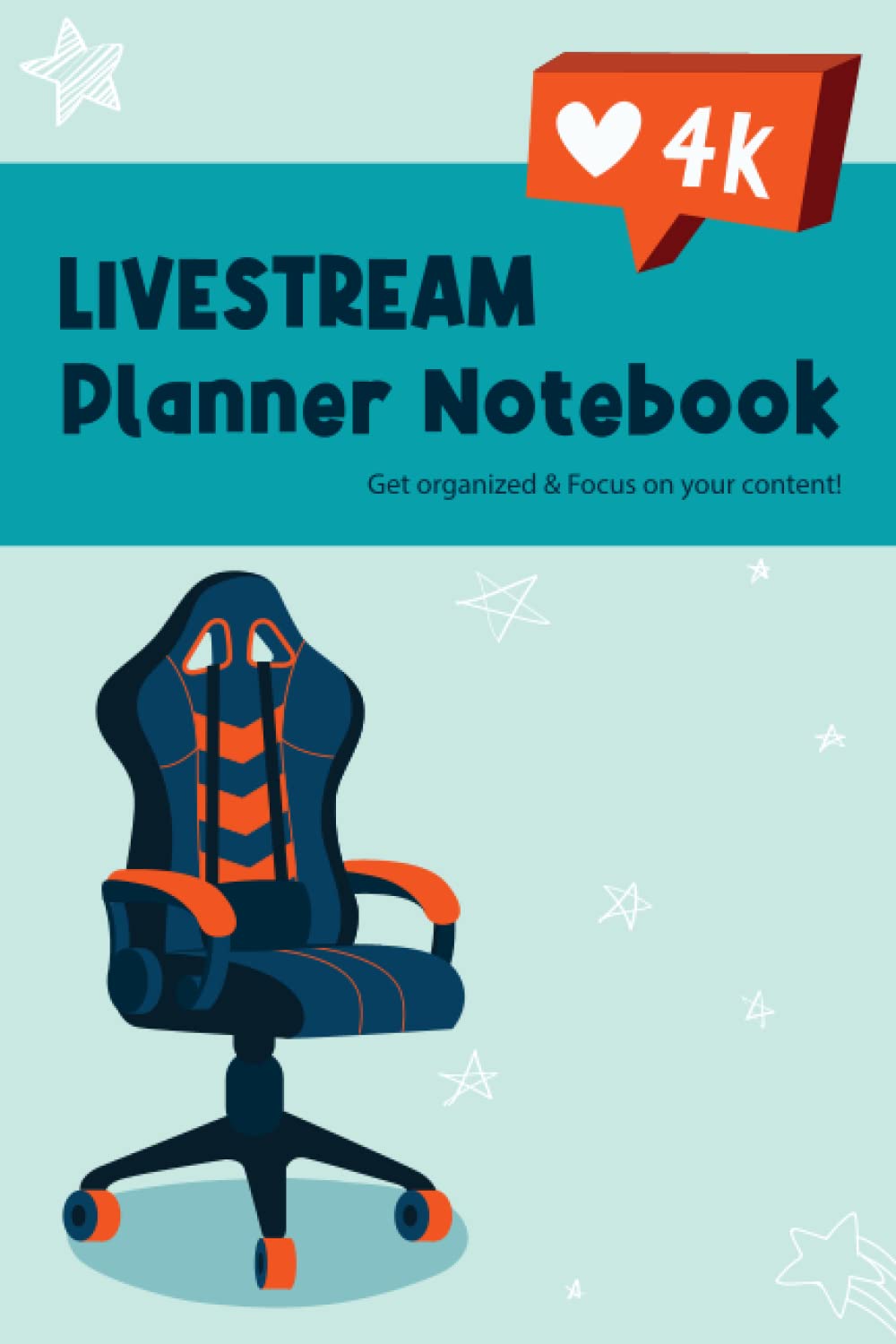 Livestream Planner Notebook: Content Organizer for Creators, Video Checklist, Content Planner, Statistics and more, Get organized and focus on your twitch