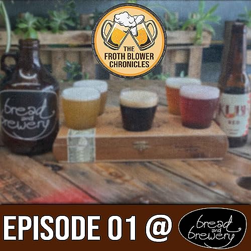 Episode 01 | On Location at Bread & Brewery