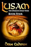 Lusam: The Dragon Mage Wars Book Four