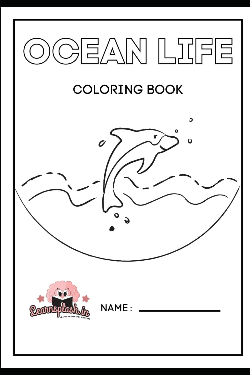 My First Ocean life - A Coloring Book: Ocean life, Discover Jellyfish, Dolphins, and Whales with 50+ Easy-to-Color Ocean Friends for Boys and Girls