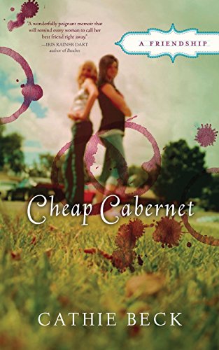 Cheap Cabernet: A Friendship
