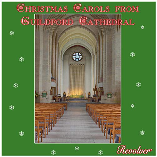 Reproducir Christmas Carols from Guildford Cathedral de The Choirs of Guildford Cathedral en 