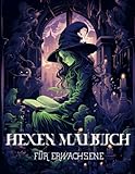 Hexen Malbuch für Erwachsene: Erkunde die Geheimnisse der Hexenkunst, lass deine Kreativität den Zauber Entfesseln (Hexen & Magie Malbücher, Band 1) - PDM Books 