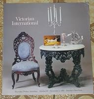 Victorian International: Good 19th and 20th Century Porcelain, Silver, Enamels, Ivories, Decorative Works of Art, Furniture, Rugs and Carpets. B0025ZIGO0 Book Cover