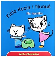 Kicia Kocia i Nunuś. Na nocniku 8380081838 Book Cover