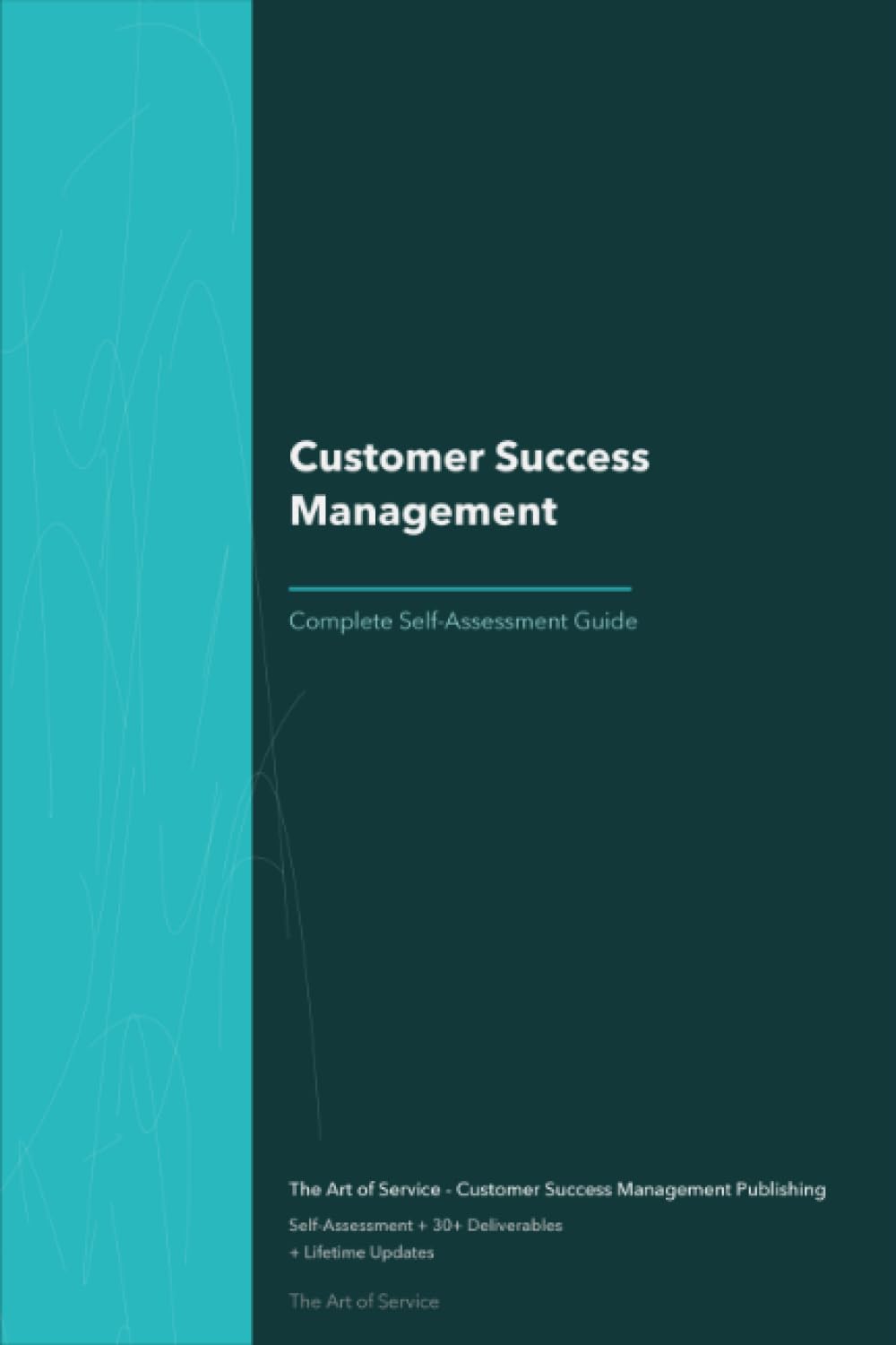 Customer Success Management A Complete Guide - 2021 Edition