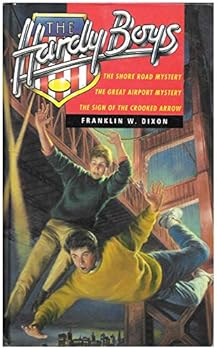 Hardy Boys: the Shore Road Mystery : the Great Airport Mystery : the Sign of the Crooked Arrow - Book  of the Hardy Boys