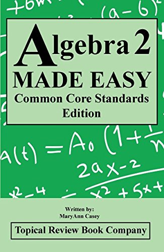 Algebra 2 MADE EASY Common Core Standards Edition: MaryAnn Casey ...