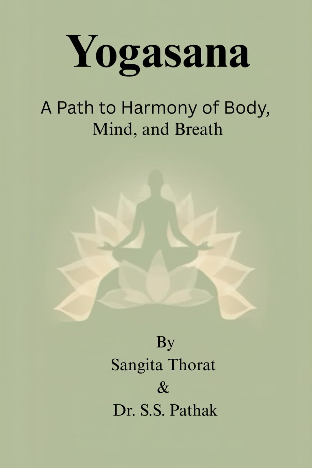 Yogasana: A Path to Harmony of Body, Mind and Breath