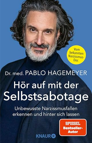 Cover of Hör auf mit der Selbstsabotage: Unbewusste Narzissmusfallen erkennen und hinter sich lassen (German Edition)