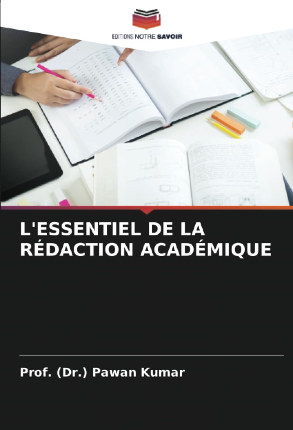 L'ESSENTIEL DE LA RÉDACTION ACADÉMIQUE