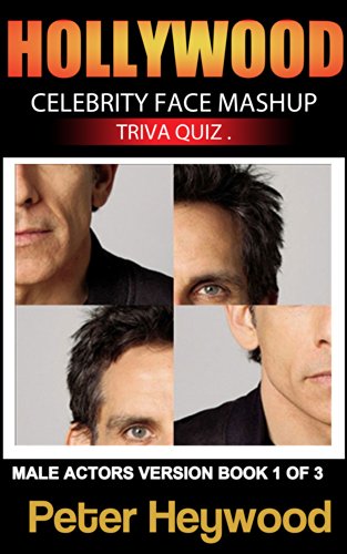 Hollywood Celebrity Face Mashup Triva Quiz Male Actors Version Book 1 