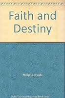 Faith and Destiny 0977959600 Book Cover