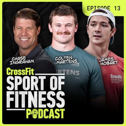 CrossFit Open Season Is Here EP. 13 | The Sport of Fitness Podcast