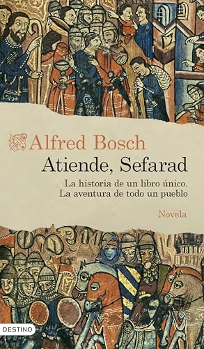 Atiende, Sefarad: La historia de un libro único. La aventura de todo un pueblo (Áncora & Delfín)