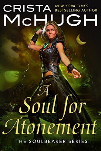 A Soul For Atonement (The Soulbearer Trilogy Book 4)