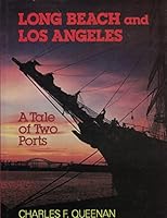 Long Beach and Los Angeles: A Tale of Two Ports 089781178X Book Cover
