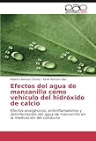  Efectos del agua de manzanilla como vehículo del hidróxido de calcio: Efectos analgésicos, antiinflamatorios y desinfectantes del agua de manzanilla en la medicación del conducto
