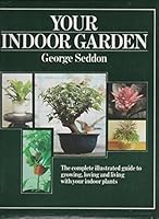 Your Indoor Garden (The joy of living library) 0861367685 Book Cover