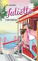 Juliette à San Fransisco 2875804480 Book Cover