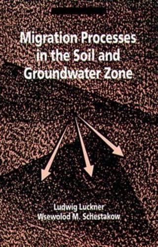 Migration Processes in the Soil and Groundwater Zone      1st Edition