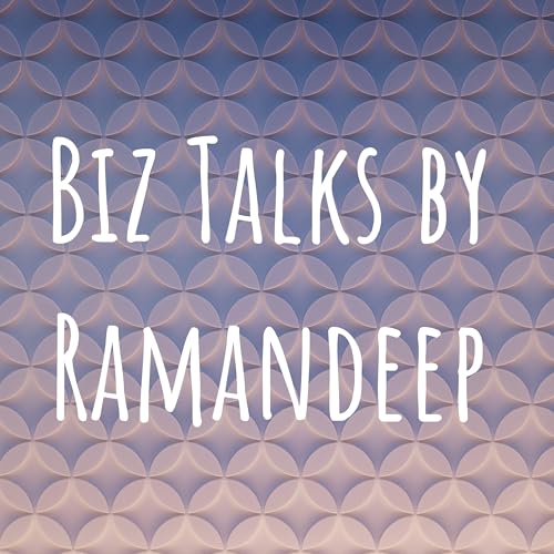 Couverture de Biz Talks by Ramandeep